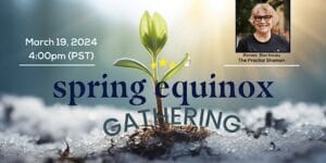 Spring Equinox Gathering