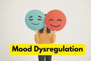 Understanding Mood Dysregulation