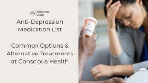 anti-depression medication list on Conscious Health Centers blog